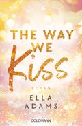 The Way We Kiss von Ella Adams | Ebook