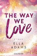 The Way We Love von Ella Adams | Ebook