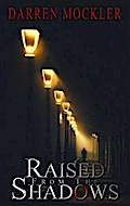 Raised From The Shadows