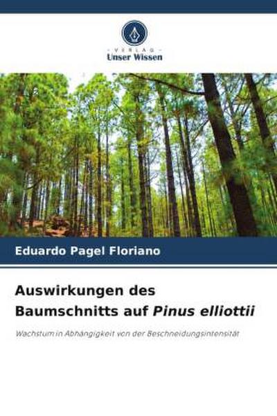 Auswirkungen des Baumschnitts auf Pinus elliottii