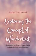 Exploring the Concept of Wanderlust