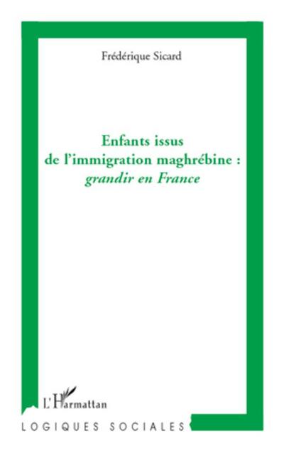 Enfants issus de l’immigration maghrébine: grandir en France
