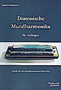 Diatonische Mundharmonika für Anfänger (+CD):für Mundharmonika in C