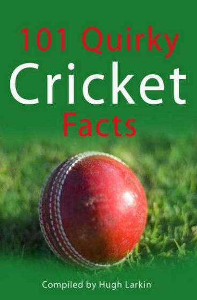 101 Quirky Cricket Facts