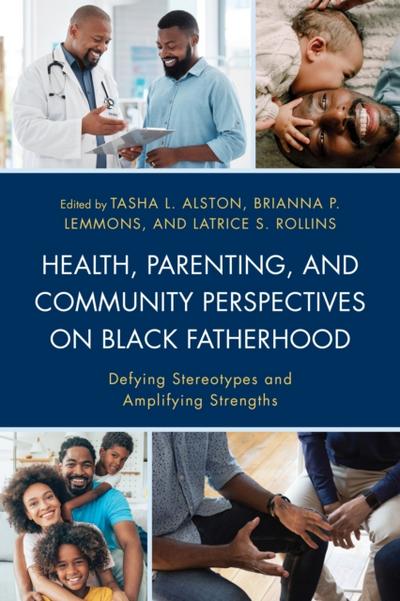 Health, Parenting, and Community Perspectives on Black Fatherhood