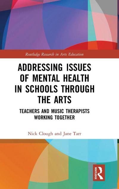 Addressing Issues of Mental Health in Schools through the Arts