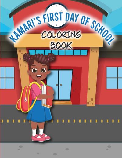 Kamari’s First Day of School Coloring Book
