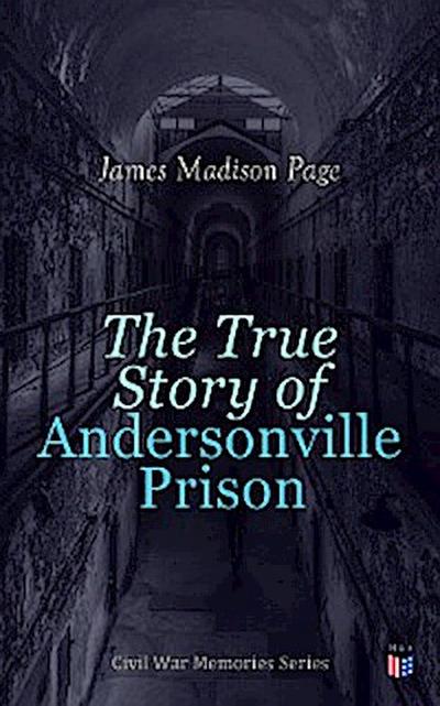 The True Story of Andersonville Prison