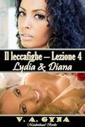 Il leccafighe - Lezione 4: Lydia&Diana (Leggenda di Jimmy Love, #4)