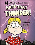 Hate That Thunder!
