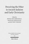 Perceiving the Other in Ancient Judaism and Early Christianity