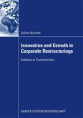 Innovation and Growth in Corporate Restructurings 