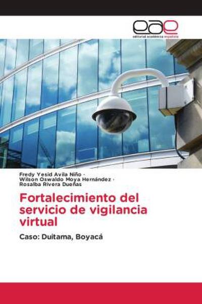 Fortalecimiento del servicio de vigilancia virtual
