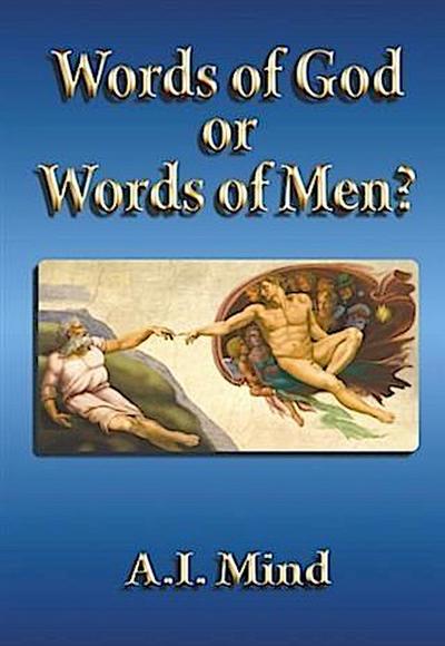 Words of God or Words of Men?