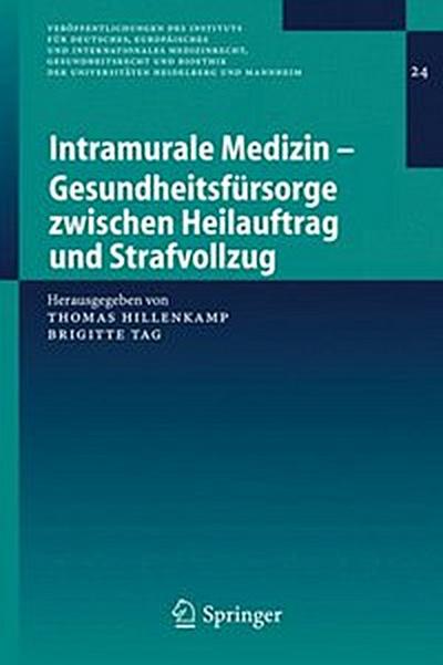 Intramurale Medizin – Gesundheitsfürsorge zwischen Heilauftrag und Strafvollzug