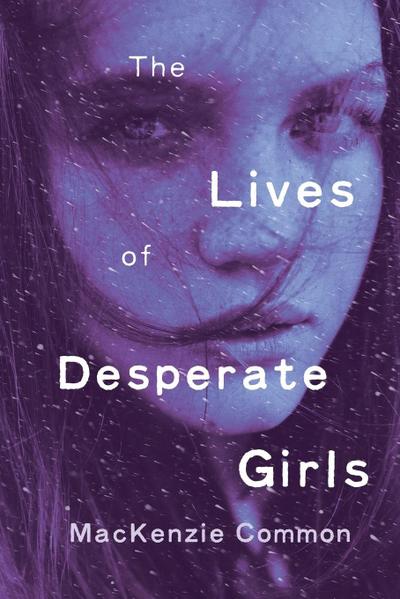 The Lives of Desperate Girls