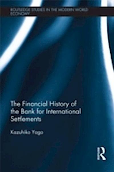 Financial History of the Bank for International Settlements