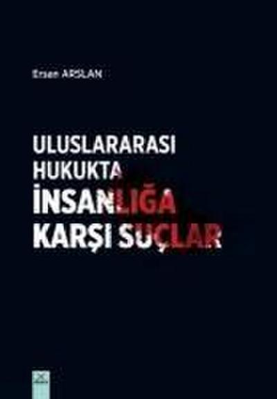 Uluslararasi Hukukta Insanliga Karsi Suclar