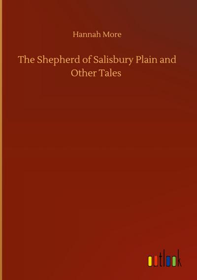 The Shepherd of Salisbury Plain and Other Tales