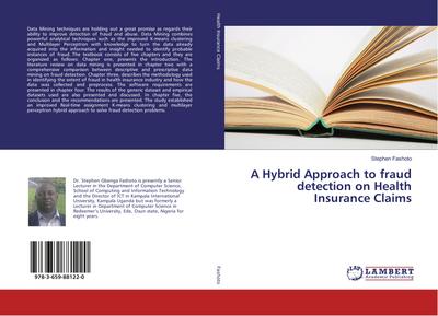 A Hybrid Approach to fraud detection on Health Insurance Claims - Stephen Fashoto