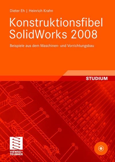 Konstruktionsfibel SolidWorks 2008, m. CD-ROM