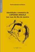 Identidade e memória da Capoeira Angola nas ruas do Rio de Janeiro