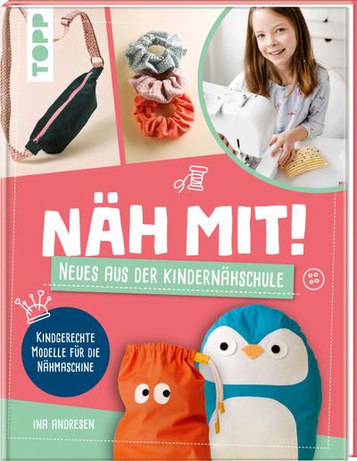 Näh mit! Neues aus der Kindernähschule