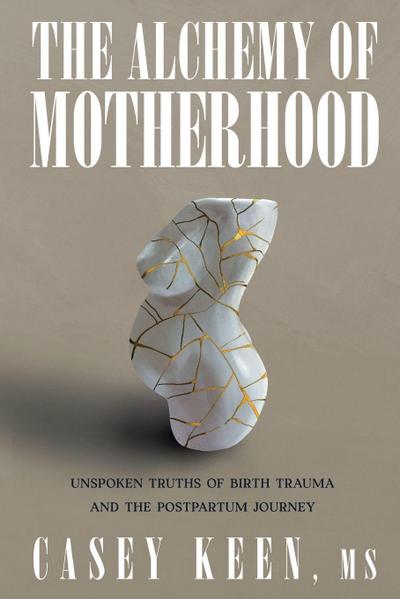 The Alchemy of Motherhood