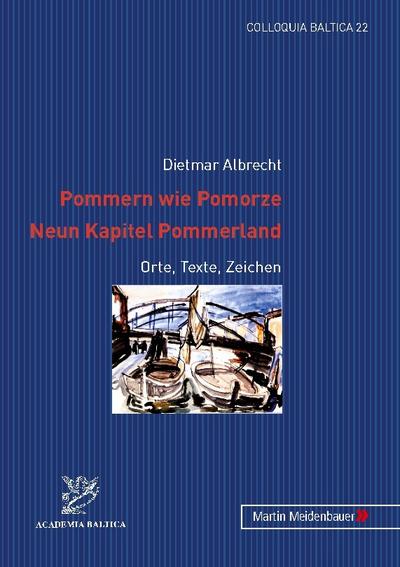 Pommern wie Pomorze.- Neun Kapitel Pommerland