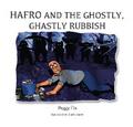 Hafro and the Ghostly, Ghastly Rubbish