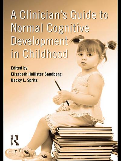 A Clinician’s Guide to Normal Cognitive Development in Childhood