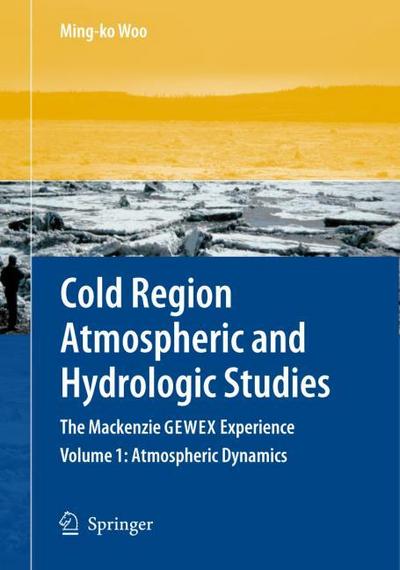 Cold Region Atmospheric and Hydrologic Studies.The Mackenzie GEWEX Experience