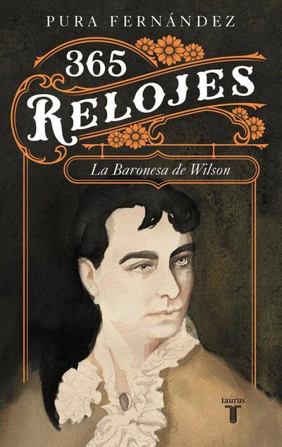 365 relojes : vida de la Baronesa de Wilson, 1833-1923