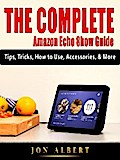 The Complete Amazon Echo Show Guide