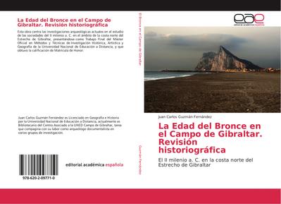 La Edad del Bronce en el Campo de Gibraltar. Revisión historiográfica