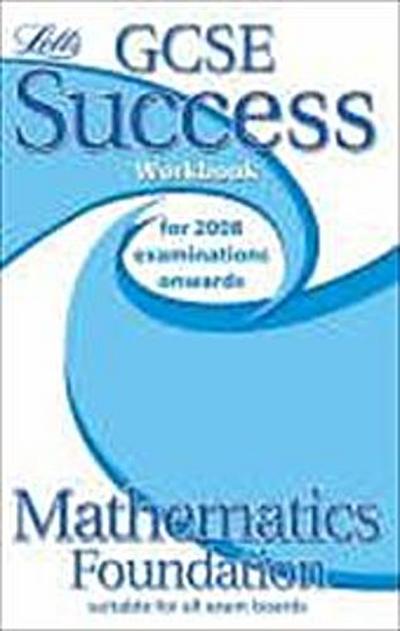GCSE Success Maths Foundation Workbook (2010/2011 Exams Only (GCSE Success Workbooks)