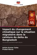 Impact du changement climatique sur la situation migratoire dans la ceinture du delta du Bangladesh