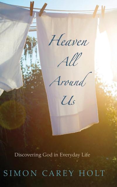 Heaven All Around Us