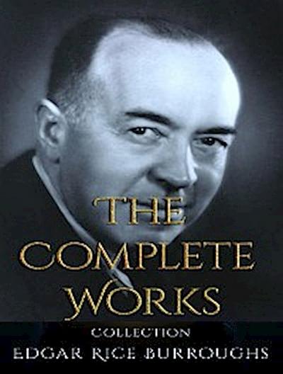 The Complete Works of Edgar Rice Burroughs