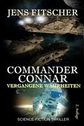 VERGANGENE WAHRHEITEN (COMMANDER CONNAR 4)