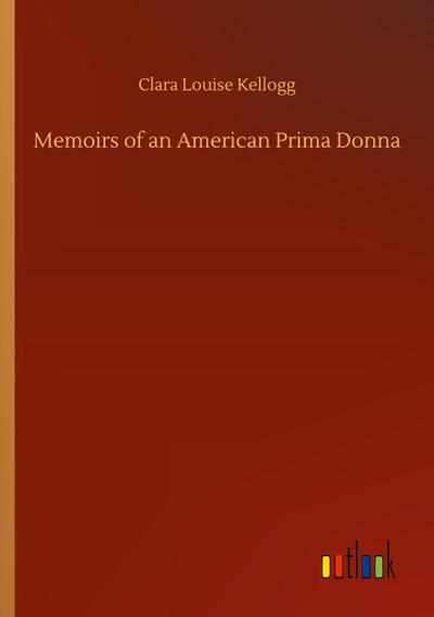 Memoirs of an American Prima Donna