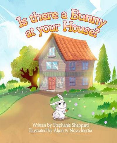 Is There a Bunny at Your House?