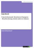Unterrichtsstunde: Bruchstern-Champion - Bruchrech