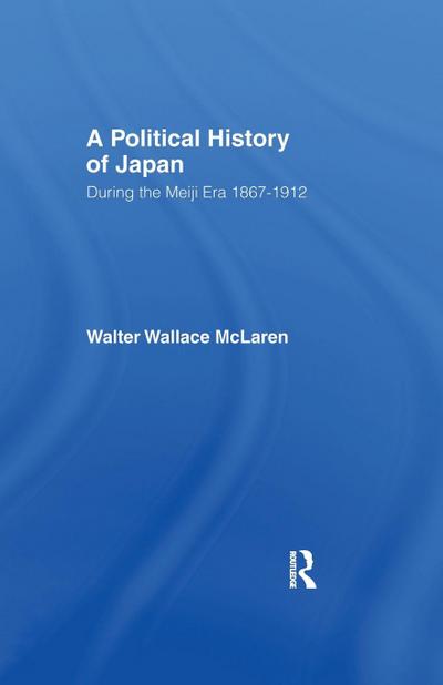 Political History of Japan During the Meiji Era, 1867-1912