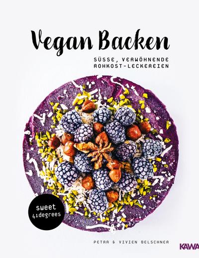 Vegan backen - süße, verwöhnende Rohkost-Leckereien | roh veganes Backbuch | backen unter 42 Grad | vegane Rezepte zuckerfrei und glutenfrei