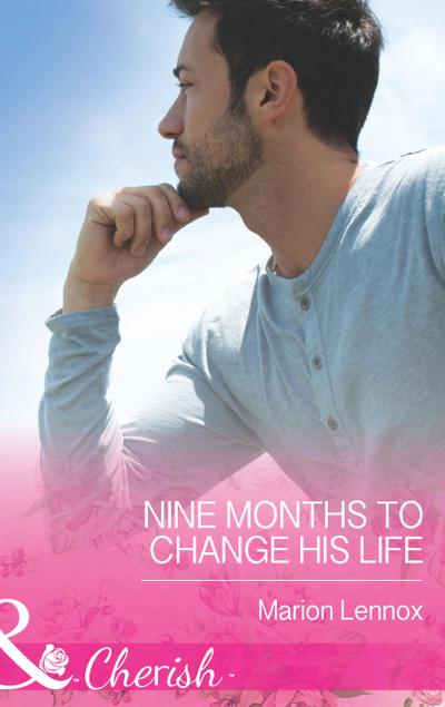 Nine Months to Change His Life (Mills & Boon Cherish) (The Logan Twins, Book 1)