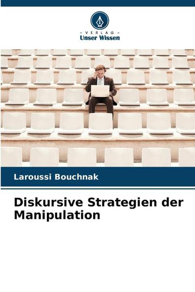 Diskursive Strategien der Manipulation