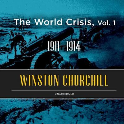 The World Crisis, Vol. 1: 1911-1914