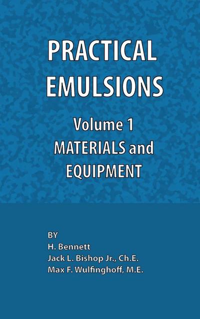 Practical Emulsions, Volume 1, Materials and Equipment