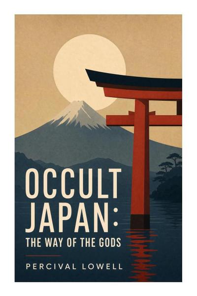 Occult Japan: The Way of the Gods